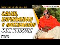 SALUD, ENFERMEDAD Y MOTIVACIÓN CON FAUSTO MURILLO