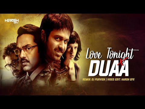 Love Tonight Vs Dua (Mashup) | DJ Purvish | Harsh GFX | SHOUSE | Emraan Hashmi | Arijit Singh