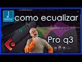 Como ECUALIZAR con FAB FILTER Pro Q3