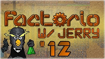 Factorio w/ Jerry - Part 12 - Advanced Oil Processing and Toy Trains