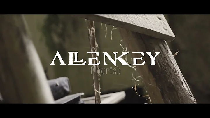 Allen Key - Flourish (Official Music Video)