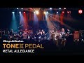 TONEX Pedal Onstage With Metal Allegiance TONEX Pedal Onstage With Metal Allegiance