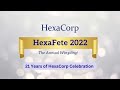 HexaFete 2022 | 21st Anniversary Celebration Video - HexaCorp