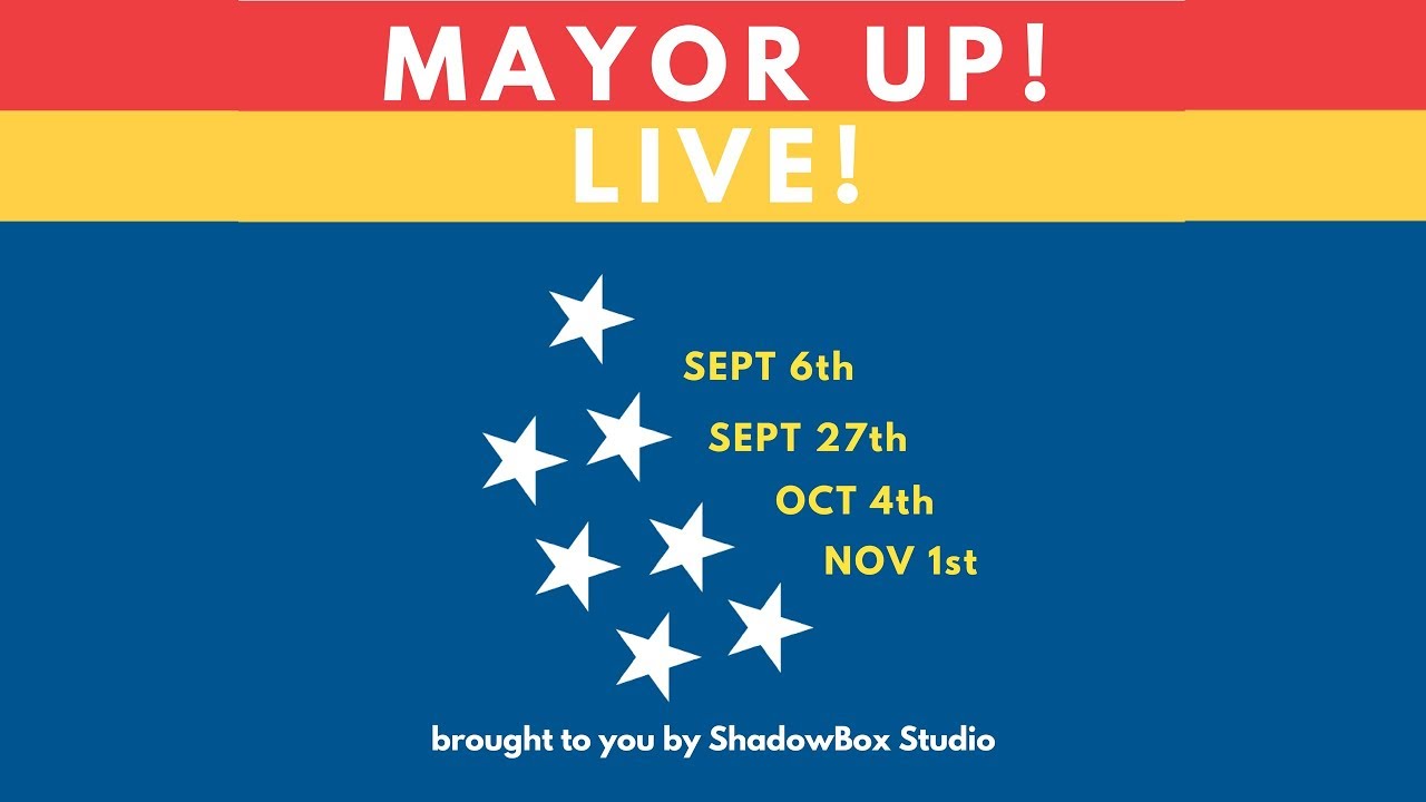 Mayor Up! A series of forums featuring the mayoral candidates for