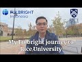 My Fulbright Journey to Rice University