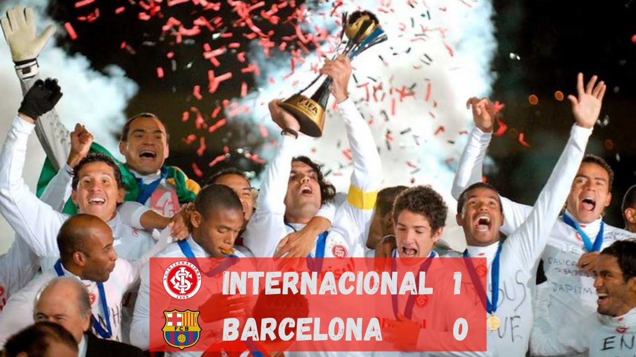 Internacional 1x0 Barcelona - Melhores Momentos - YouTube