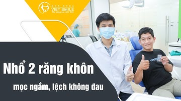 Nhổ 2 răng khôn mọc ngầm, mọc lệch cùng lúc - KH. Phạm Văn Hưng