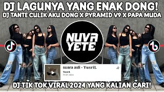 DJ LAGUNYA YANG ENAK DONG SOUND YUSRIL | DJ TANTE CULIK AKU DONG X PYRAMID V9 VIRAL TIKTOK 2024 !
