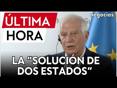 ÚLTIMA HORA | Europa apoya la “solución de dos estados” para lograr la paz entre Israel y Palestina