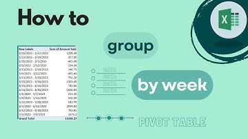 Excel Pivot Table: How to Group By Week