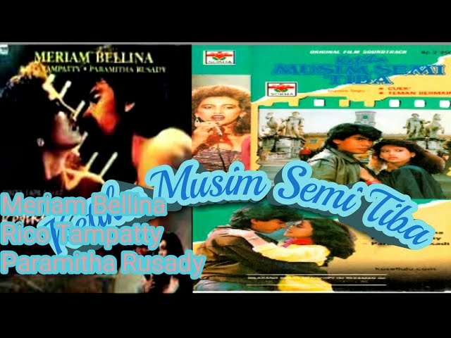 Ketika MUSIM SEMI Tiba (1986) || Meriam Bellina, Rico Tampatty & Paramitha Rusady class=