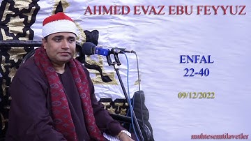 Ahmed Evaz Ebu Feyyuz - Enfal (22-40) 09/12/2022   احمد عوض ابو فیوض سورة الانفال