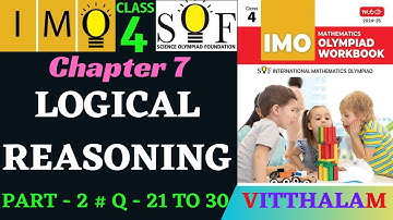 | Class 4 | IMO | SOF | Olympiad | Chapter 7 | Logical Reasoning | P 2 | Q 21 to 30 | MTG | 24 - 25