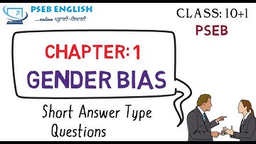 #2 Gender Bias|Chapter 1|Class 11|Short Ques/Ans. | Explained in Punjabi| PSEB English| Swayam Ahuja