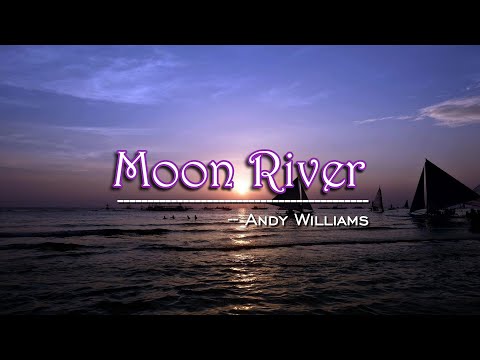 Video thumbnail for Moon River - KARAOKE VERSION - as popularized by Andy Williams