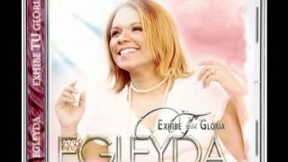 Egleyda - Exhibe Tu Gloria by Hector Girona 52,508 views 12 years ago 4 minutes, 18 seconds