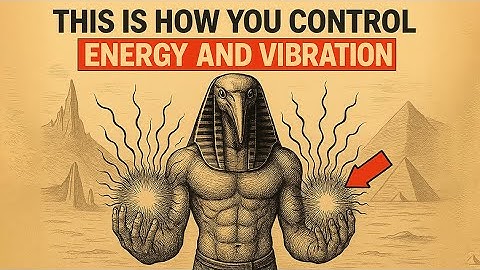The Vibrational Code of Thoth & How to Control Energy Using 3 Hidden Forces | Hidden Knowledge