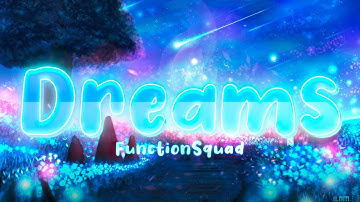 "Dreams" 100% [Hard Demon] by FunctionSquad / Geometry Dash