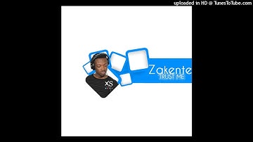 Zakente - Trust Me (Original Mix)