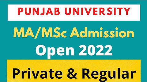 MA/MSc Admissions 2022 || Punjab University Admission Open || Private & Regular