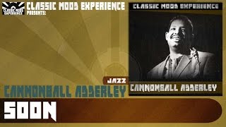 Cannonball Adderley - Soon (1960)