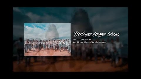 Berlayar Dengan Yesus ( Hotumese Choir ) Arr. Henry Marvin Sopaheluwakan