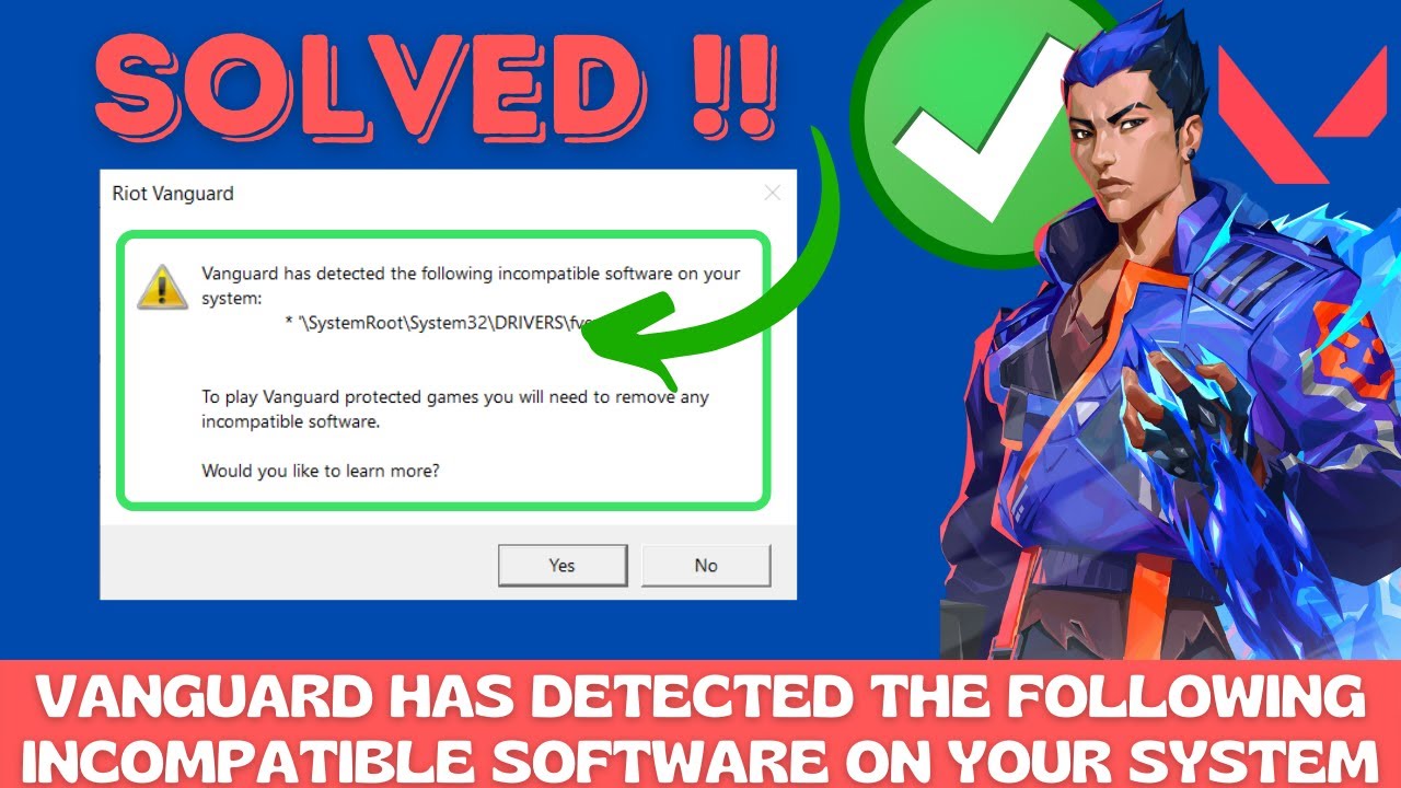 Vanguard has detected the following incompatible software. Vanguard has detected the following incompatible software
