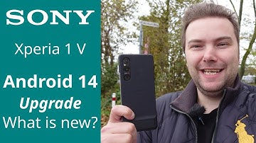 Xperia 1 V - Android 14 - What