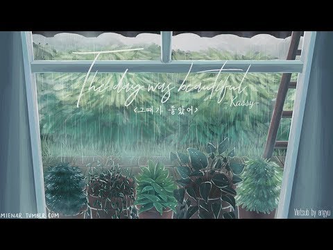 [VIETSUB] Kassy – The Day Was Beautiful (그때가 좋았어)