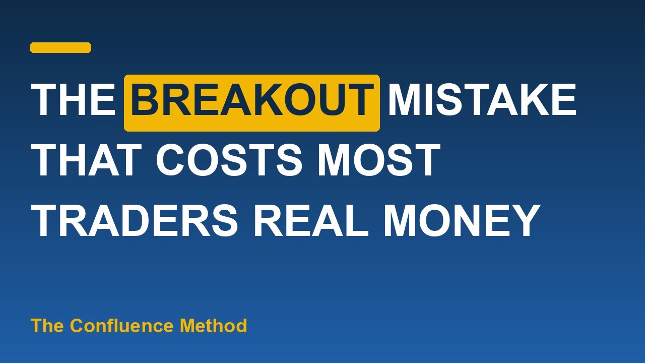 Thumbnail for The Breakout Mistake That Costs Most Traders Real Money