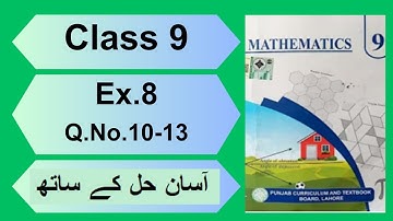 Class 9 Maths Ex. 8 Q10-Q13 | Chapter 8 Logic | PCTB New Book