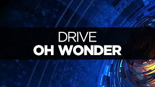 [LYRICS] Oh Wonder - Drive chords