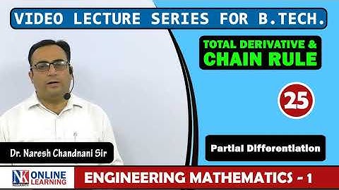 Total Derivative & Chain Rule | Change of Variables Lecture -25 | by Dr. Naresh Chandnani | NK Pub..