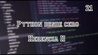 Famous Python desde cero - Herencia II - Video 21 Net Worth