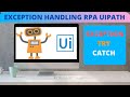 TRY/CATCH IN UIPATH RPA | EXCEPTIONS IN RPA | UIPATH EXCEPTION HANDLING UIPATH RPA