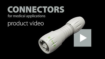 Connectors for medical applications | Reliable connection under harsh conditions