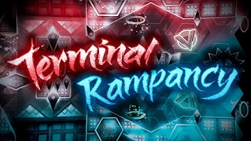 (20th list demon + First in Serbia!) Terminal Rampancy 100% by Xyriak | Geometry Dash