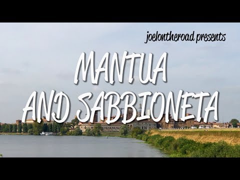 Mantua and Sabbioneta - UNESCO World Heritage Site