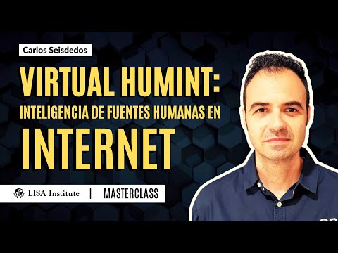 Virtual HUMINT: Inteligencia de Fuentes Humanas a través de Internet | Carlos Seisdedos