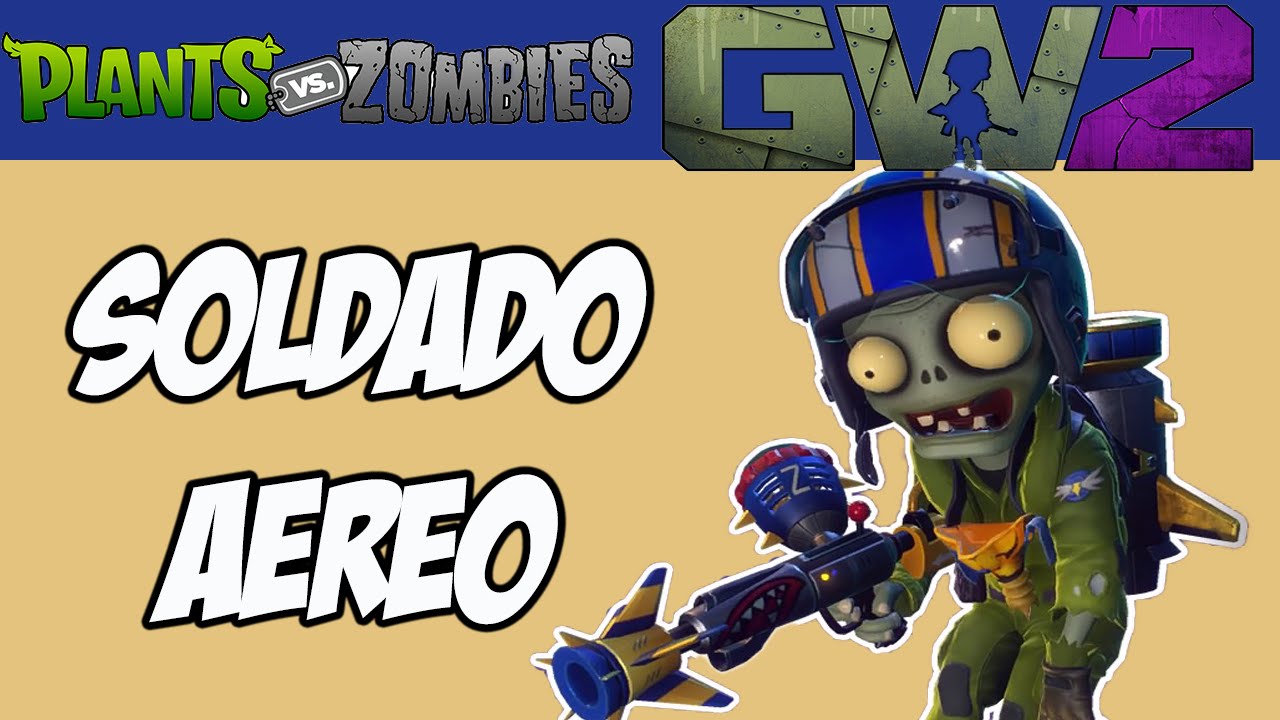 Plants Vs Zombies Garden Warfare 2# 27- Soldado Aéreo - YouTube