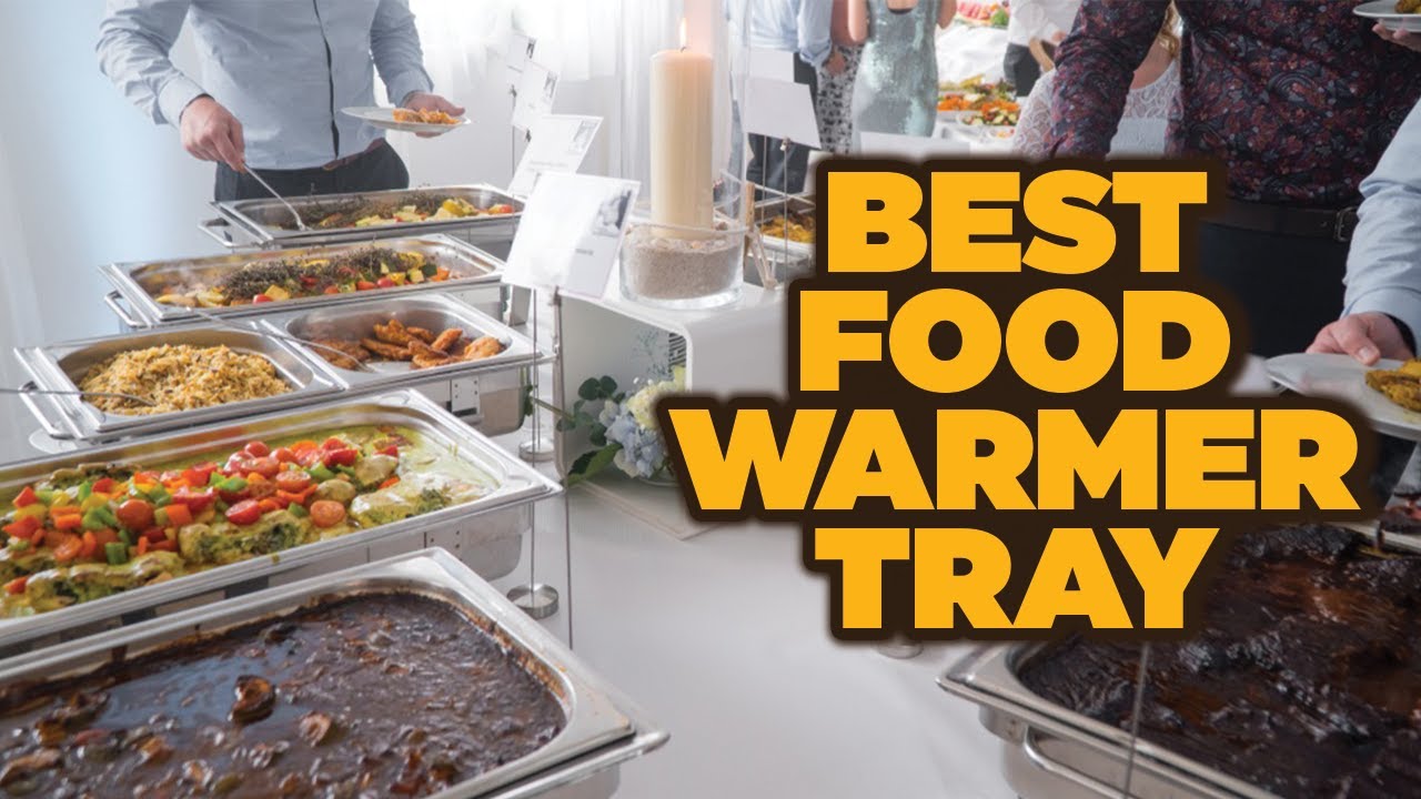 🍽️ Top 6 Best Food Warmer Tray 2022 - An Useful Products Guide! - YouTube