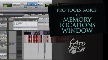 Pro Tools Basics: Using the Memory Locations Window