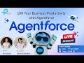 10X Your Business Productivity with Agentforce