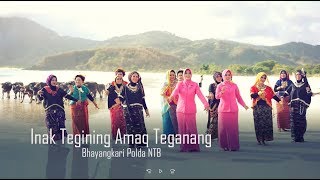 Lagu Daerah Sasak - Lombok - Inak Tegining Amak Teganang - Bhayangkari Polda NTB