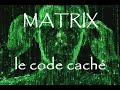 Horus  matrix le code cach  itw de idriss