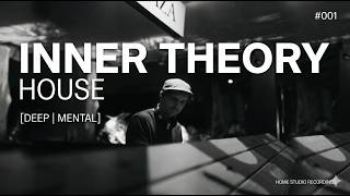 Deep House DJ Set — Inner Theory #001 [Home Session]