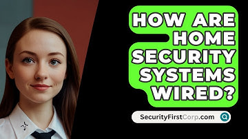 How Are Home Security Systems Wired? - SecurityFirstCorp.com