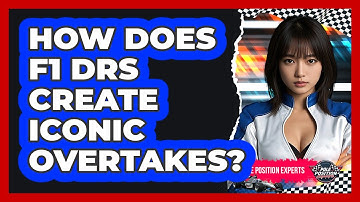 How Does F1 DRS Create Iconic Overtakes? - Pole Position Experts