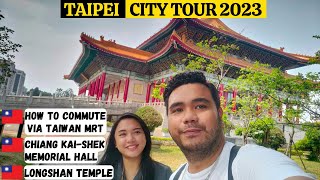 [ENG SUB] TAIPEI TOURIST ATTRACTIONS 2023 | Chiang Kai Shek Memorial Hall + Longshan Temple