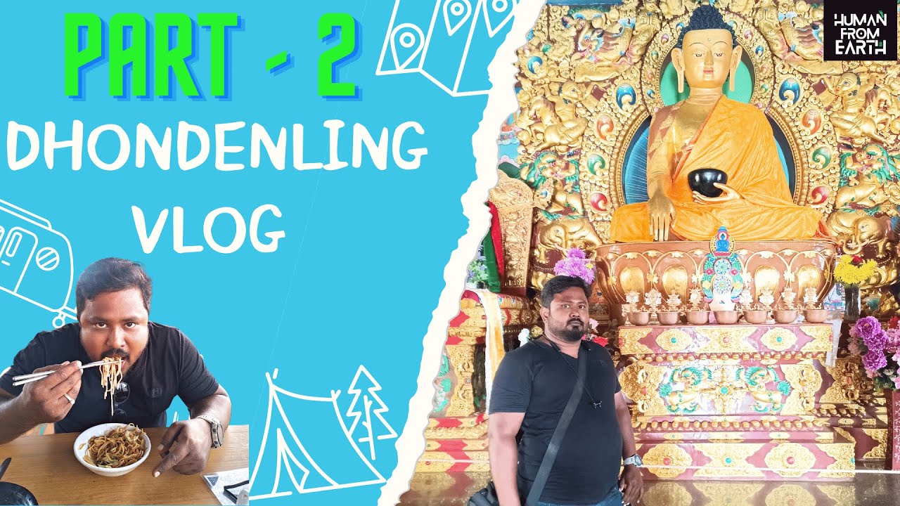 DHONDENLING /PART - 2/Tibetan Settlement/Food & stay /#vlog